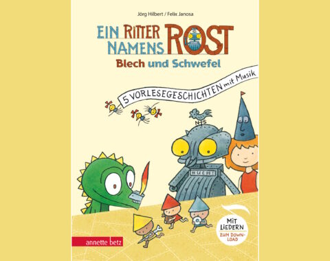 Buch von Jörg Hilbert: Ein Ritter namens Rost – Blech und Schwefel, Fotocredit Annette Betz in der Ueberreuter Verlag GmbH, Berlin 2026